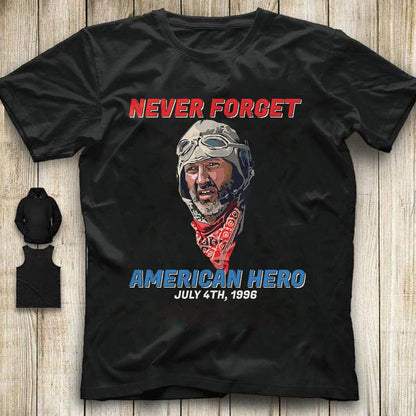 Never Forget American Hero Shirt, 4th Of July 1996, Russell Casse shirt, Randy Quaid, Independence Day