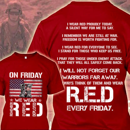 On Friday we wear red remember everyone deployed Shirt