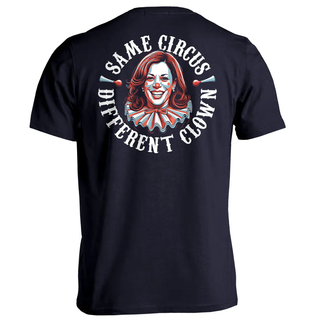 Same Circus Different Clown T-Shirt