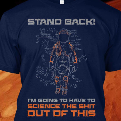 Stand back I'm going to have to science the shit out of this Shirt