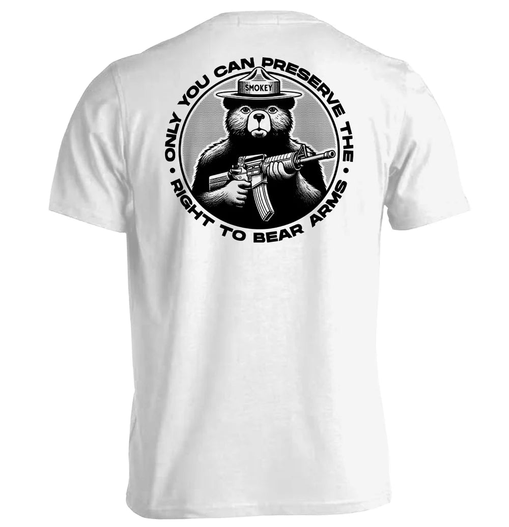 Only You Can Preserve the Right to Bear Arms T-Shirt