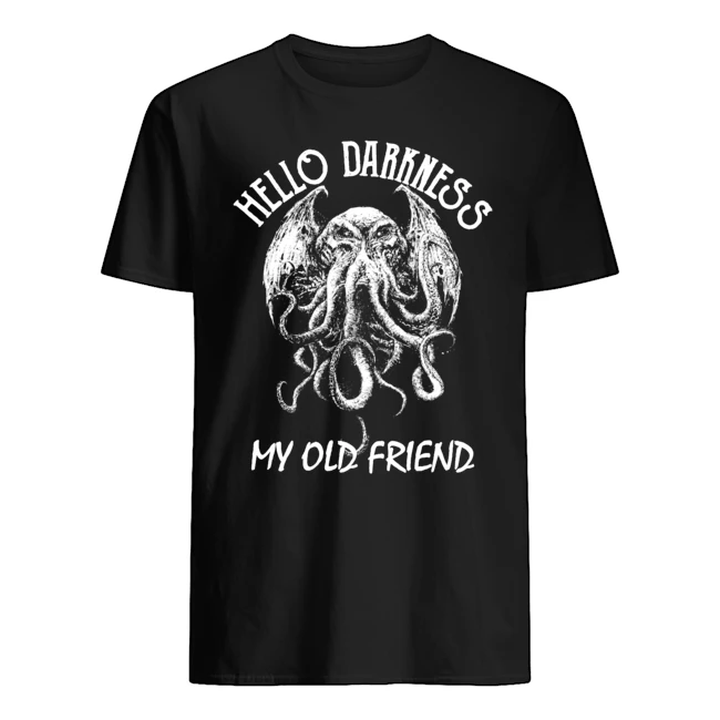 Hello Darkness My Old Friend T-Shirt