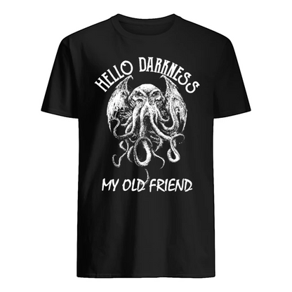 Hello Darkness My Old Friend T-Shirt