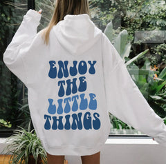 Enjoy The Little Things Hoodie
