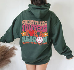 Everything Happen For A Reason Hoodie