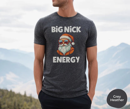 Big Nick Energy Christmas Shirt