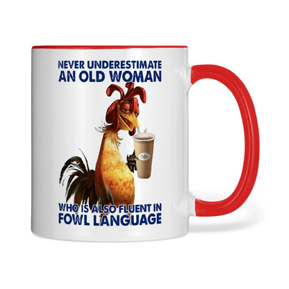 Never Underestimate An Old Woman Who Is Also Chicken Mug