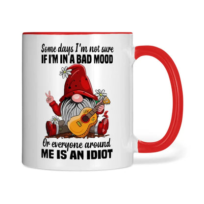 Some Days I'm Not Sure If I'm In A Bad Mood Gnome Mug