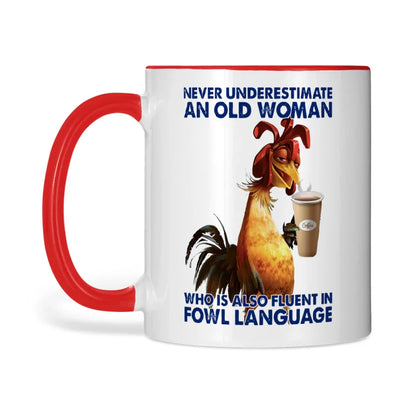 Never Underestimate An Old Woman Who Is Also Chicken Mug