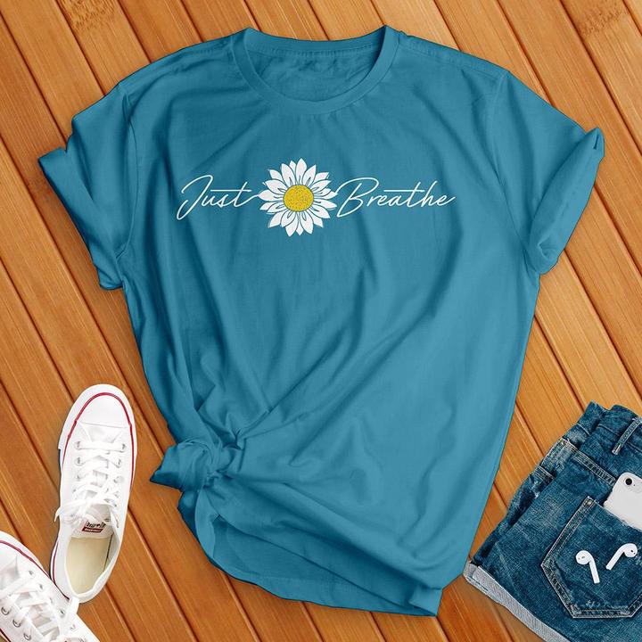 Just Breathe Flower Shirt