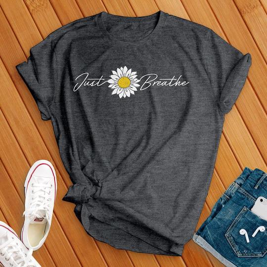 Just Breathe Flower Shirt