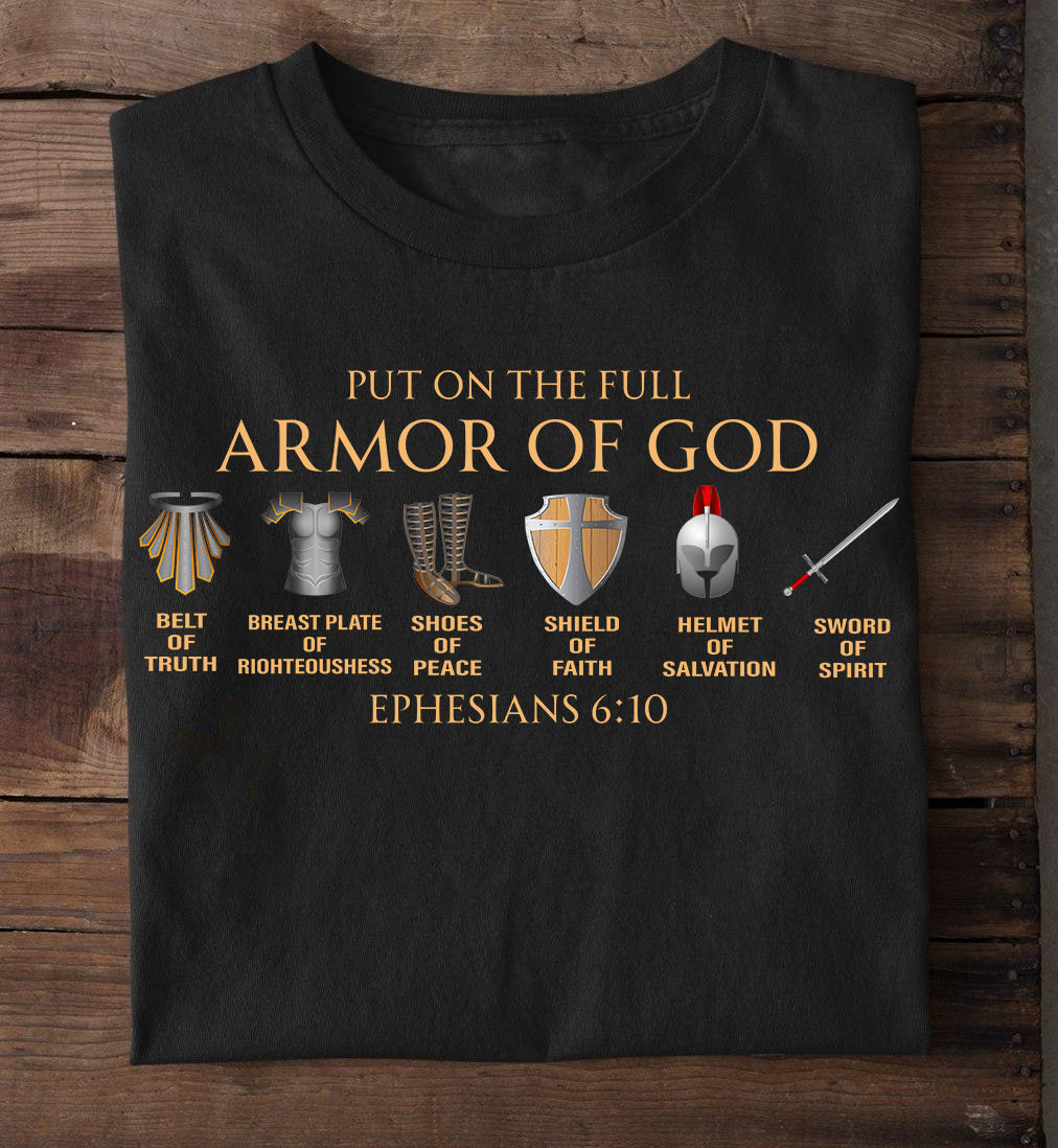 Put On The Full Armor Of God Shirt