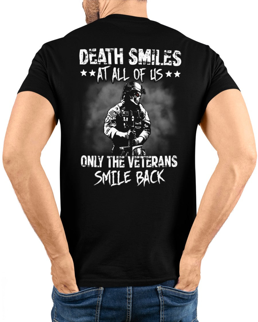 Death Smiles At All Off Us Only The Veterans Smile Back Shirt