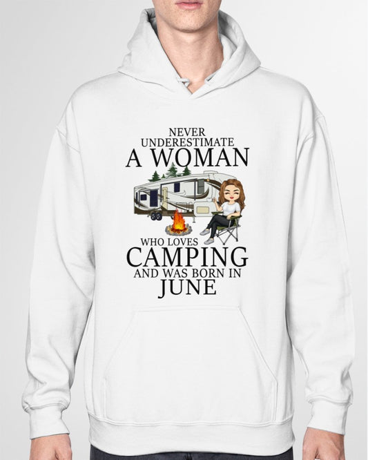 Never Underestimate A June Woman Who Loves Camping Hoodie