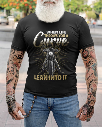 Motorcycle T-Shirt - When Life Throws You a Curve Lean Into It Motorcycle Passion Biker