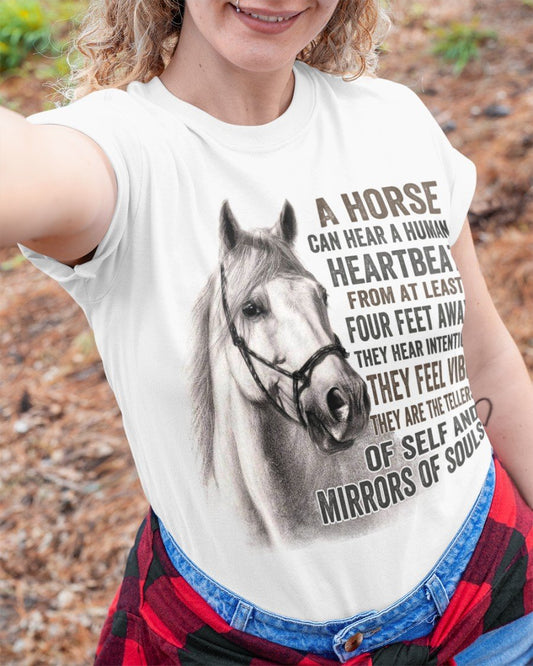 A Horses Can Hear A Human Heartbeat From Four Feet Away Shirt