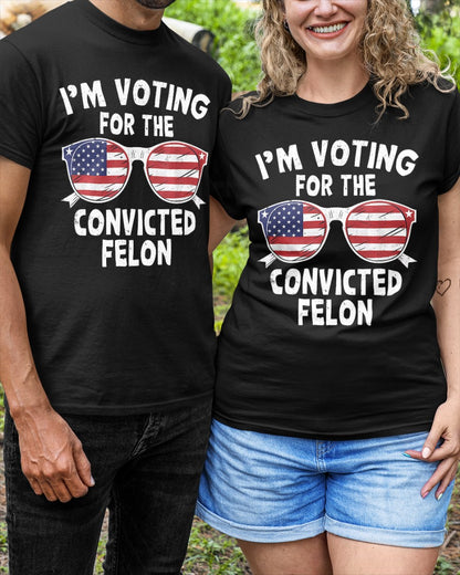 I'm Supporting The Convicted Felon Shirt