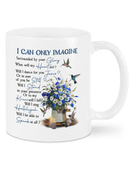 I Can Only Imagine Mug