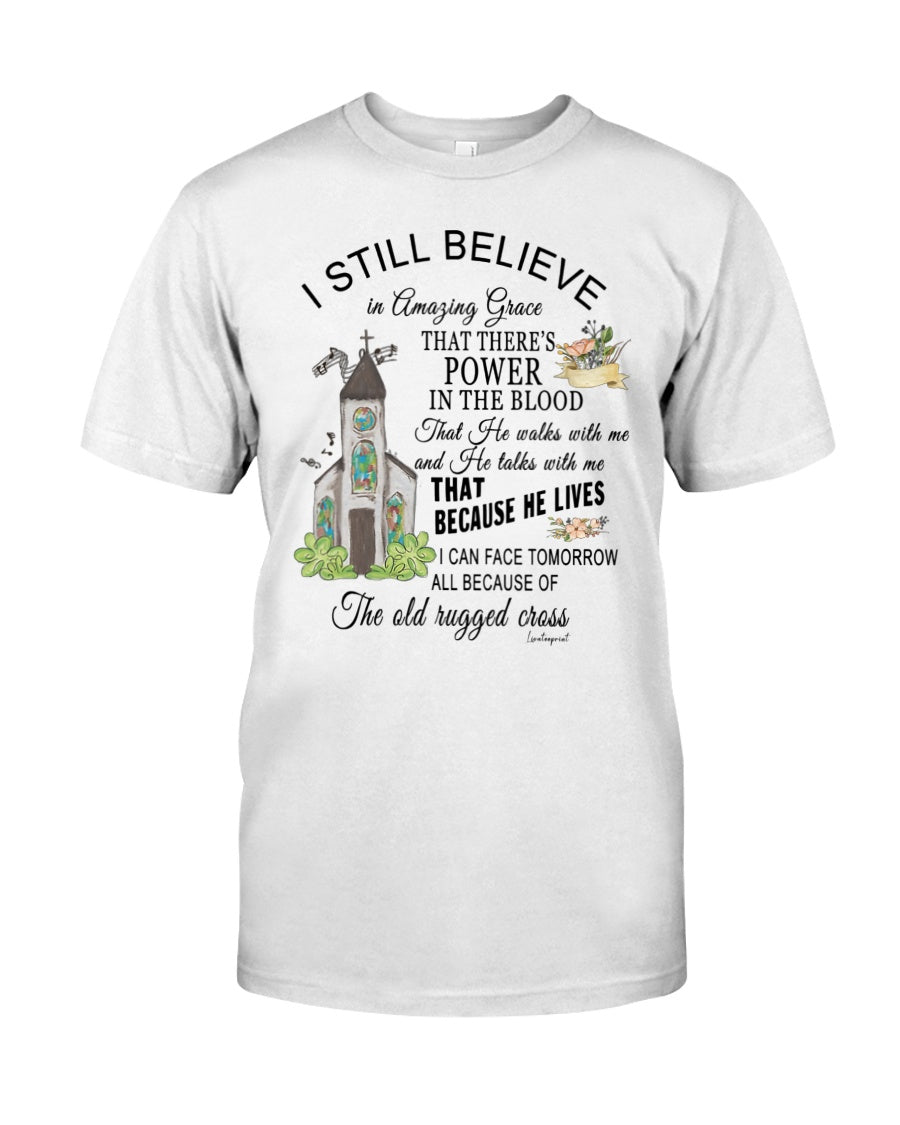 I Still Believe in Amazing Grace Shirt