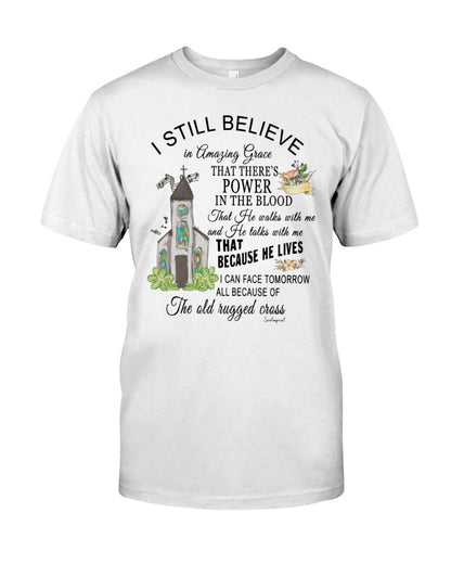 I Still Believe in Amazing Grace Shirt