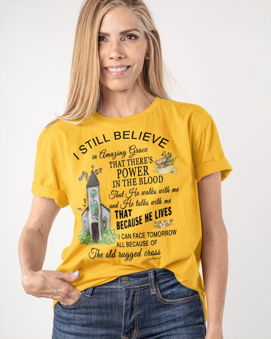 I Still Believe in Amazing Grace Shirt