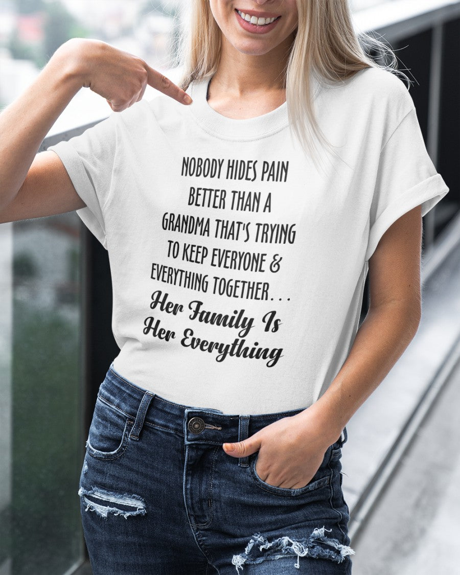 Nobody Hides Pain Better Than A Grandma Shirt