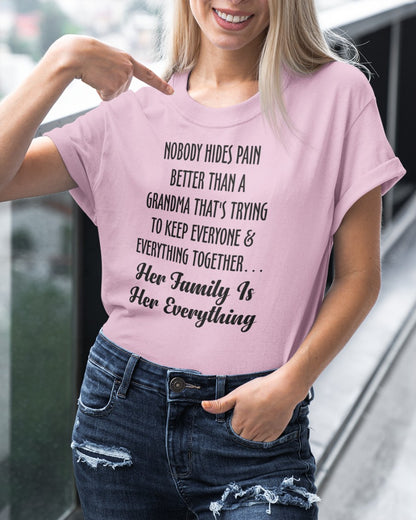 Nobody Hides Pain Better Than A Grandma Shirt