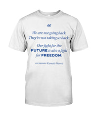 We are not going back They're not taking us back Shirt