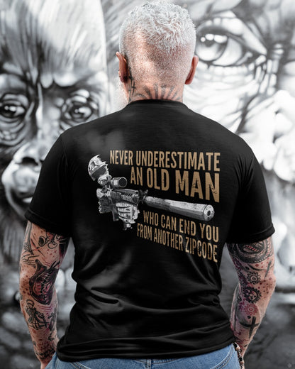 Never Underestimate An Old Man Who Can End You From Zip Code Shirt