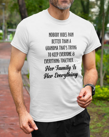 Nobody Hides Pain Better Than A Grandma Shirt