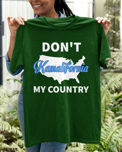 Don't Kamalifornia My country Shirt