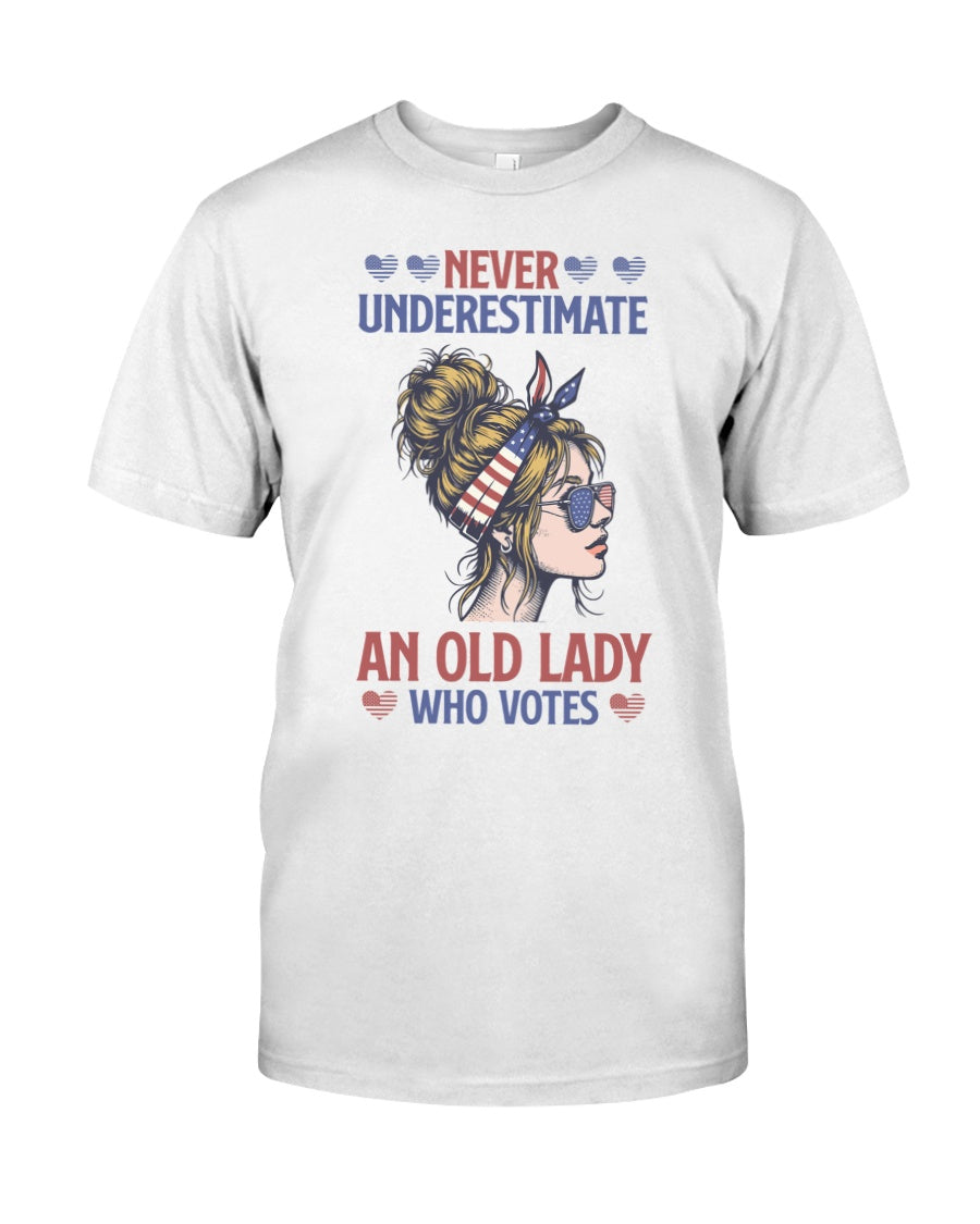 Never underestimate an old lady who votes T-Shirt