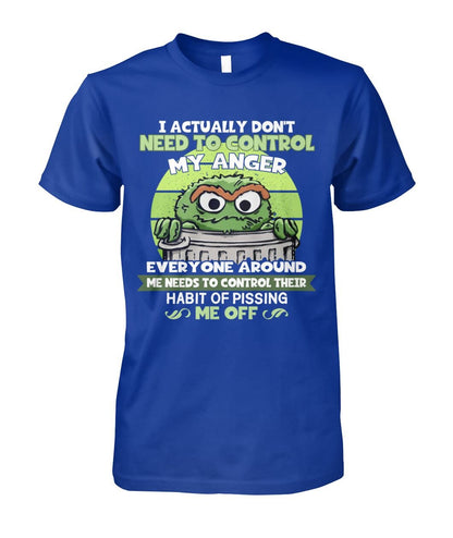 I Actually Don't Need To Control My Anger Shirt