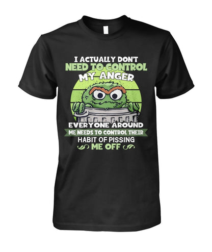 I Actually Don't Need To Control My Anger Shirt