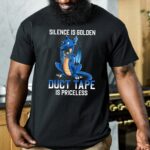 Silence Is Golden Duct Tape Is Priceless T-Shirt